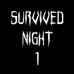 Survived Night 1