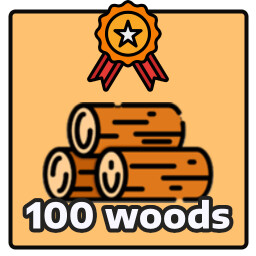 Get 100 wood