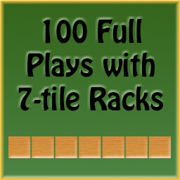 100 Full Plays with 7-tile racks