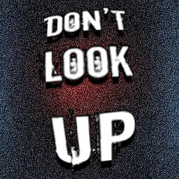 Don't look UP!