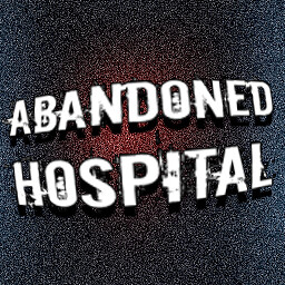 ABANDONED HOSPITAL