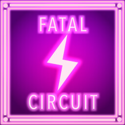 Fatal Circuit