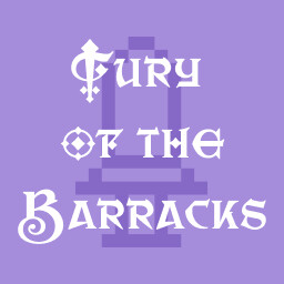 Fury of the Barracks