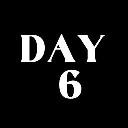 DAY 6