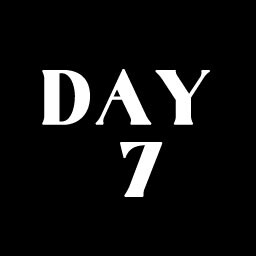 DAY 7
