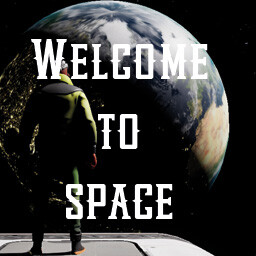 Welcome to space