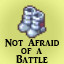 Not Afraid of a Battle