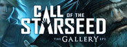 The Gallery - Episode 1: Call of the Starseed