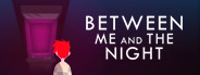 Between Me and The Night