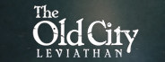 The Old City: Leviathan