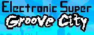 Electronic Super Joy: Groove City