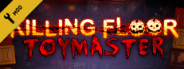 Killing Floor - Toy Master