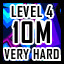 Level 4 - Very Hard - 10 Million Points