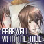 "Farewell with the Tale" Unlocked!