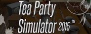Tea Party Simulator 2015™