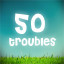 50 troubles