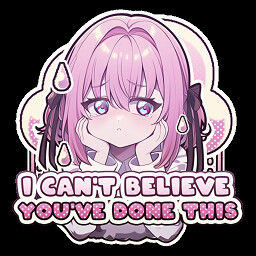 Icon for I can't believe you've done this.