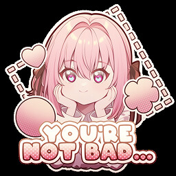 Icon for You're not bad...