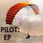 PILOT : EP