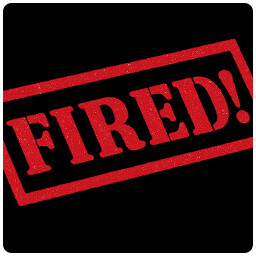 FIRED! achievement icon for Girls, I just want to get paid!