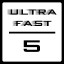 Ultra Fast Level 5