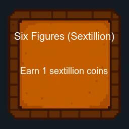 Icon for Six Figures (Sextillion)