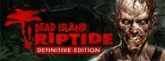 Dead Island Riptide Definitive Edition