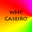 Why caseiro
