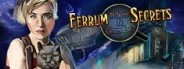 Ferrum's Secrets: where is grandpa?