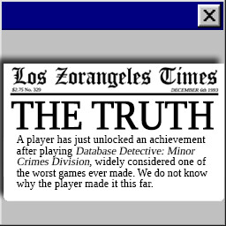 The Truth Revealed achievement icon for Database Detective: Minor Crimes Division