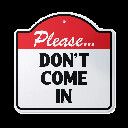 Icon for Do not Come.
