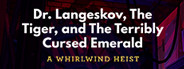 Dr. Langeskov, The Tiger, and The Terribly Cursed Emerald: A Whirlwind Heist