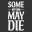 Some of You May Die icon