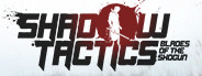 Shadow Tactics: Blades of the Shogun