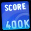 Score 400,000