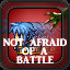Not Afraid of a Battle