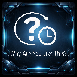 Icon for Why Are You Like This?