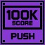 Push Score 100K