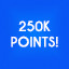 250,000 Points!