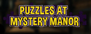 Puzzles At Mystery Manor