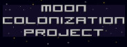 Moon Colonization Project
