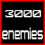 3000 enemies destroyed!