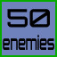 50 enemies destroyed!
