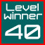 level 40 winner!