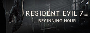 Resident Evil 7 Teaser: Beginning Hour