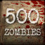 Kill 500 Zombies