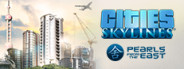 Cities: Skylines - Pearls From the East