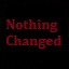 Nothing changed