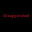 Disappointed