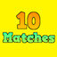 10 Matches